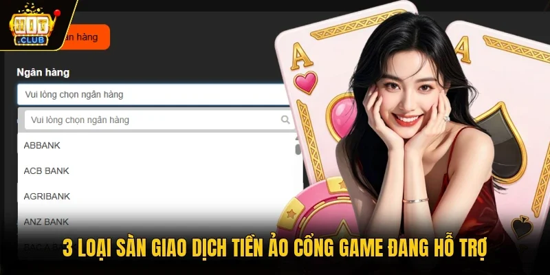 3 loại sàn giao dịch tiền ảo cổng game đang hỗ trợ