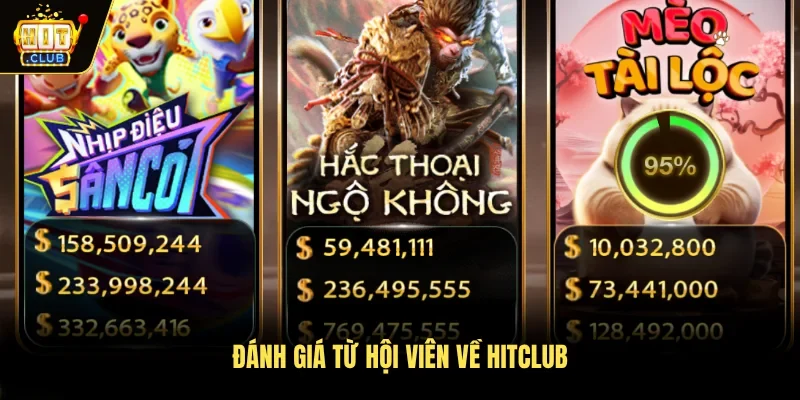 Đánh giá từ hội viên về Hitclub