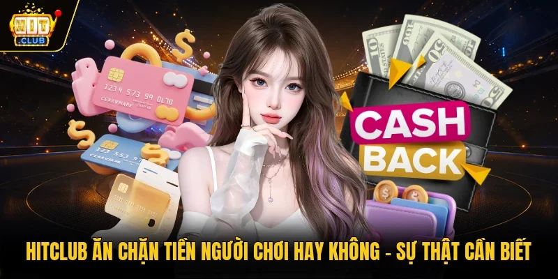 Hitclub ăn chặn tiền người chơi