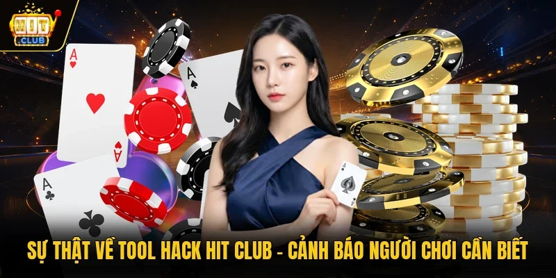 Sự thật về tool hack hit club